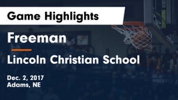 Freeman  vs Lincoln Christian School Game Highlights - Dec. 2, 2017