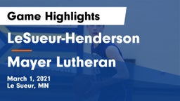 LeSueur-Henderson  vs Mayer Lutheran  Game Highlights - March 1, 2021