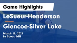 LeSueur-Henderson  vs Glencoe-Silver Lake  Game Highlights - March 18, 2021