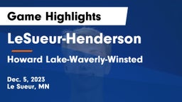 LeSueur-Henderson  vs Howard Lake-Waverly-Winsted  Game Highlights - Dec. 5, 2023