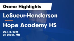 LeSueur-Henderson  vs Hope Academy HS Game Highlights - Dec. 8, 2023