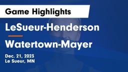 LeSueur-Henderson  vs Watertown-Mayer  Game Highlights - Dec. 21, 2023