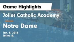 Joliet Catholic Academy  vs Notre Dame Game Highlights - Jan. 5, 2018