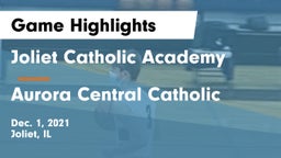 Joliet Catholic Academy  vs Aurora Central Catholic Game Highlights - Dec. 1, 2021