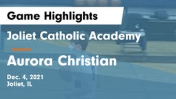 Joliet Catholic Academy  vs Aurora Christian  Game Highlights - Dec. 4, 2021