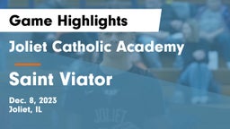 Joliet Catholic Academy  vs Saint Viator  Game Highlights - Dec. 8, 2023