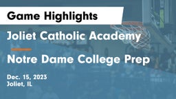Joliet Catholic Academy  vs Notre Dame College Prep Game Highlights - Dec. 15, 2023