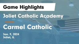 Joliet Catholic Academy  vs Carmel Catholic  Game Highlights - Jan. 9, 2024