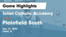 Joliet Catholic Academy  vs Plainfield South  Game Highlights - Jan. 17, 2024