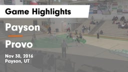 Payson  vs Provo  Game Highlights - Nov 30, 2016