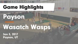Payson  vs Wasatch Wasps Game Highlights - Jan 3, 2017