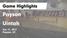 Payson  vs Uintah  Game Highlights - Jan 17, 2017