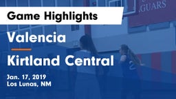 Valencia  vs Kirtland Central  Game Highlights - Jan. 17, 2019