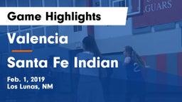 Valencia  vs Santa Fe Indian  Game Highlights - Feb. 1, 2019