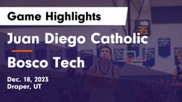 Juan Diego Catholic  vs Bosco Tech  Game Highlights - Dec. 18, 2023