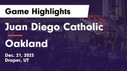 Juan Diego Catholic  vs Oakland  Game Highlights - Dec. 21, 2023