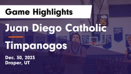 Juan Diego Catholic  vs Timpanogos  Game Highlights - Dec. 30, 2023