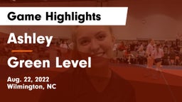 Ashley  vs Green Level  Game Highlights - Aug. 22, 2022