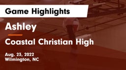 Ashley  vs Coastal Christian High Game Highlights - Aug. 23, 2022
