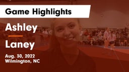 Ashley  vs Laney  Game Highlights - Aug. 30, 2022