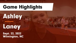 Ashley  vs Laney  Game Highlights - Sept. 22, 2022
