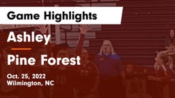 Ashley  vs Pine Forest  Game Highlights - Oct. 25, 2022