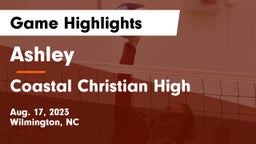 Ashley  vs Coastal Christian High Game Highlights - Aug. 17, 2023