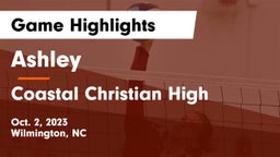 Ashley  vs Coastal Christian High Game Highlights - Oct. 2, 2023