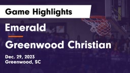 Emerald  vs Greenwood Christian  Game Highlights - Dec. 29, 2023