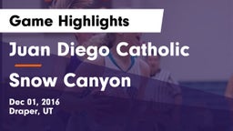 Juan Diego Catholic  vs Snow Canyon  Game Highlights - Dec 01, 2016