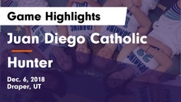Juan Diego Catholic  vs Hunter  Game Highlights - Dec. 6, 2018
