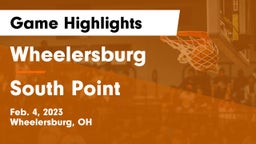Wheelersburg  vs South Point  Game Highlights - Feb. 4, 2023