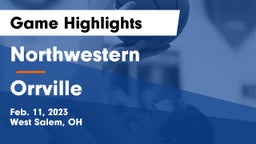 Northwestern  vs Orrville  Game Highlights - Feb. 11, 2023