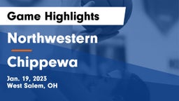 Northwestern  vs Chippewa  Game Highlights - Jan. 19, 2023