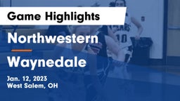 Northwestern  vs Waynedale  Game Highlights - Jan. 12, 2023
