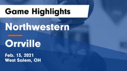 Northwestern  vs Orrville  Game Highlights - Feb. 13, 2021