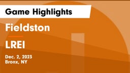 Fieldston  vs LREI Game Highlights - Dec. 2, 2023