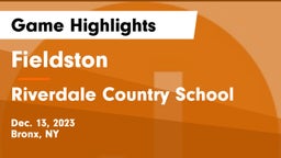 Fieldston  vs Riverdale Country School Game Highlights - Dec. 13, 2023