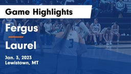 Fergus  vs Laurel  Game Highlights - Jan. 3, 2023