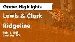 Lewis & Clark  vs Ridgeline  Game Highlights - Feb. 3, 2023