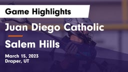 Juan Diego Catholic  vs Salem Hills  Game Highlights - March 15, 2023