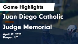 Juan Diego Catholic  vs Judge Memorial Game Highlights - April 19, 2023