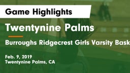 Twentynine Palms  vs Burroughs Ridgecrest Girls Varsity Basketball Game Highlights - Feb. 9, 2019