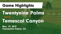 Twentynine Palms  vs Temescal Canyon  Game Highlights - Nov. 19, 2019