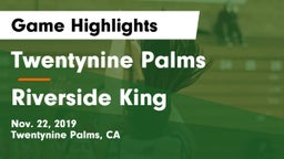 Twentynine Palms  vs Riverside King Game Highlights - Nov. 22, 2019