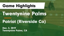 Twentynine Palms  vs Patriot (Riverside Ca) Game Highlights - Dec. 3, 2019