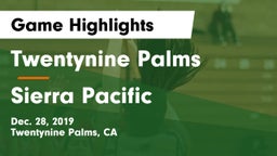 Twentynine Palms  vs Sierra Pacific  Game Highlights - Dec. 28, 2019