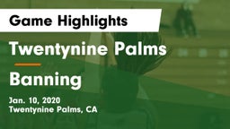 Twentynine Palms  vs Banning Game Highlights - Jan. 10, 2020