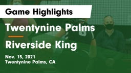 Twentynine Palms  vs Riverside King Game Highlights - Nov. 15, 2021