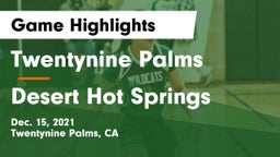 Twentynine Palms  vs Desert Hot Springs Game Highlights - Dec. 15, 2021
